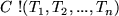 \begin{smalltab}
$C$\space !($T_{1}, T_{2}, ..., T_{n}$)
 \end{smalltab}