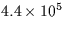 $4.4 \times 10^5$
