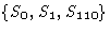 $\{S_0,S_1,S_{110}\}$