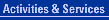 Activities & Services - 